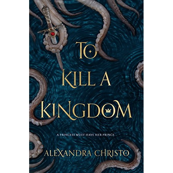 Pre-Owned To Kill a Kingdom (Paperback) 1250112702 9781250112705