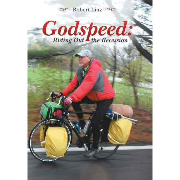 Godspeed: Riding Out the Recession (Hardcover)