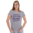 thumbnail image 4 of Having a Weird Mom Builds Character Women's Graphic T Shirt Tees Brisco Brands S, 4 of 5