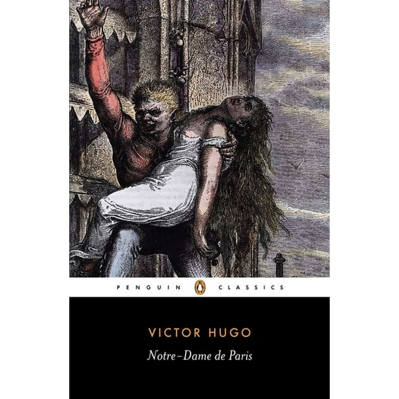 Penguin Classics Notre-Dame de Paris, (Paperback)
