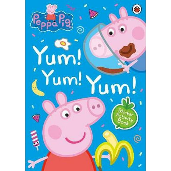 Peppa Pig: Yum! Yum! Yum! Sticker Activity Book (Paperback)