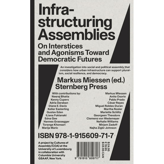 Infrastructuring Assemblies: On Interstices and Agonisms Toward Democratic Futures, (Paperback)