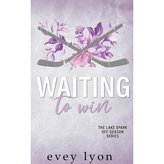 Waiting to Win: A Small Town Accidental Marriage Hockey Romance, (Paperback)