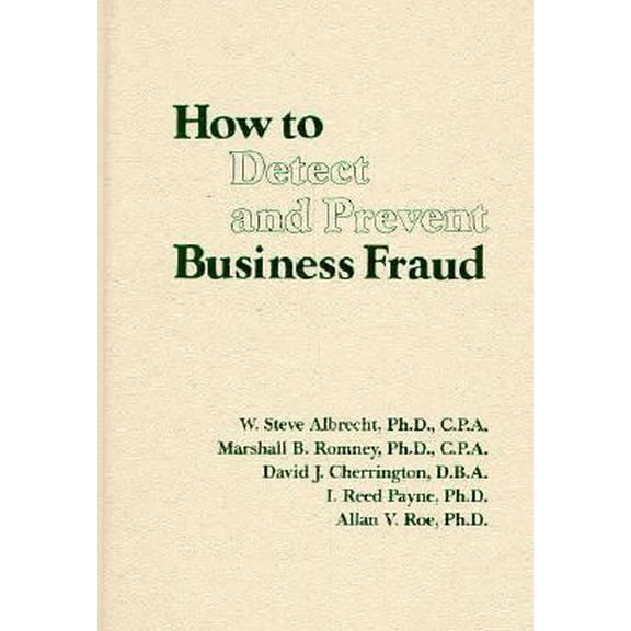 Pre-Owned How to Detect and Prevent Business Fraud (Hardcover) 0134047079 9780134047072