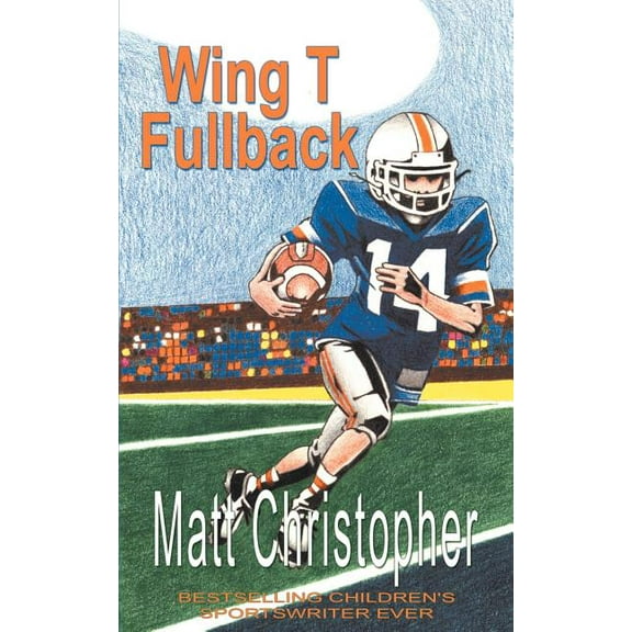 Wing T Fullback  Paperback  Matt Christopher