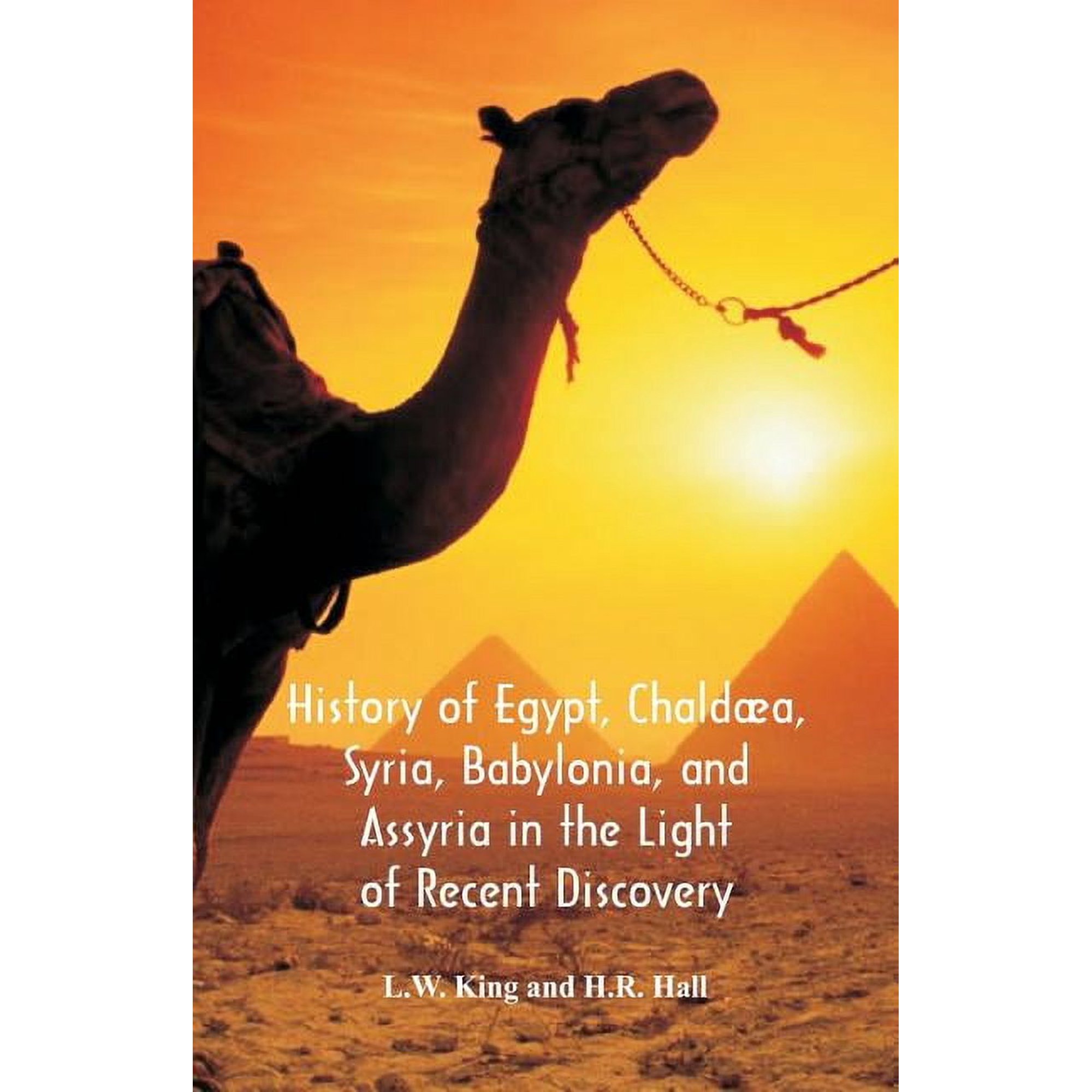 History Of Egypt Chald&aelig;a Syria Babylonia And Assyria In The Light Of Recent Discovery (Paperback)