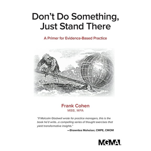 Don't Do Something, Just Stand There: A Primer for Evidence-Based Practice, (Paperback)
