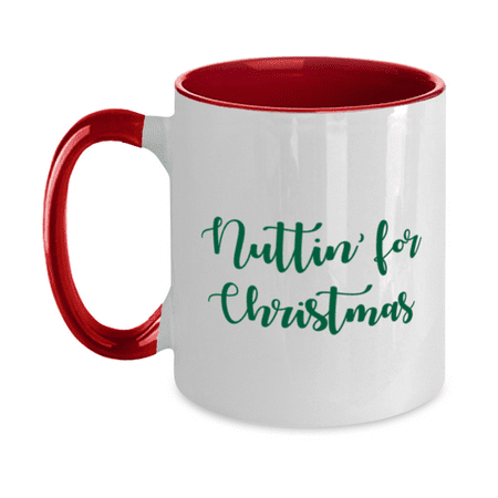 

Christmas Mug - Holiday Mug - Nuttin For Christmas - Christmas Gift Idea