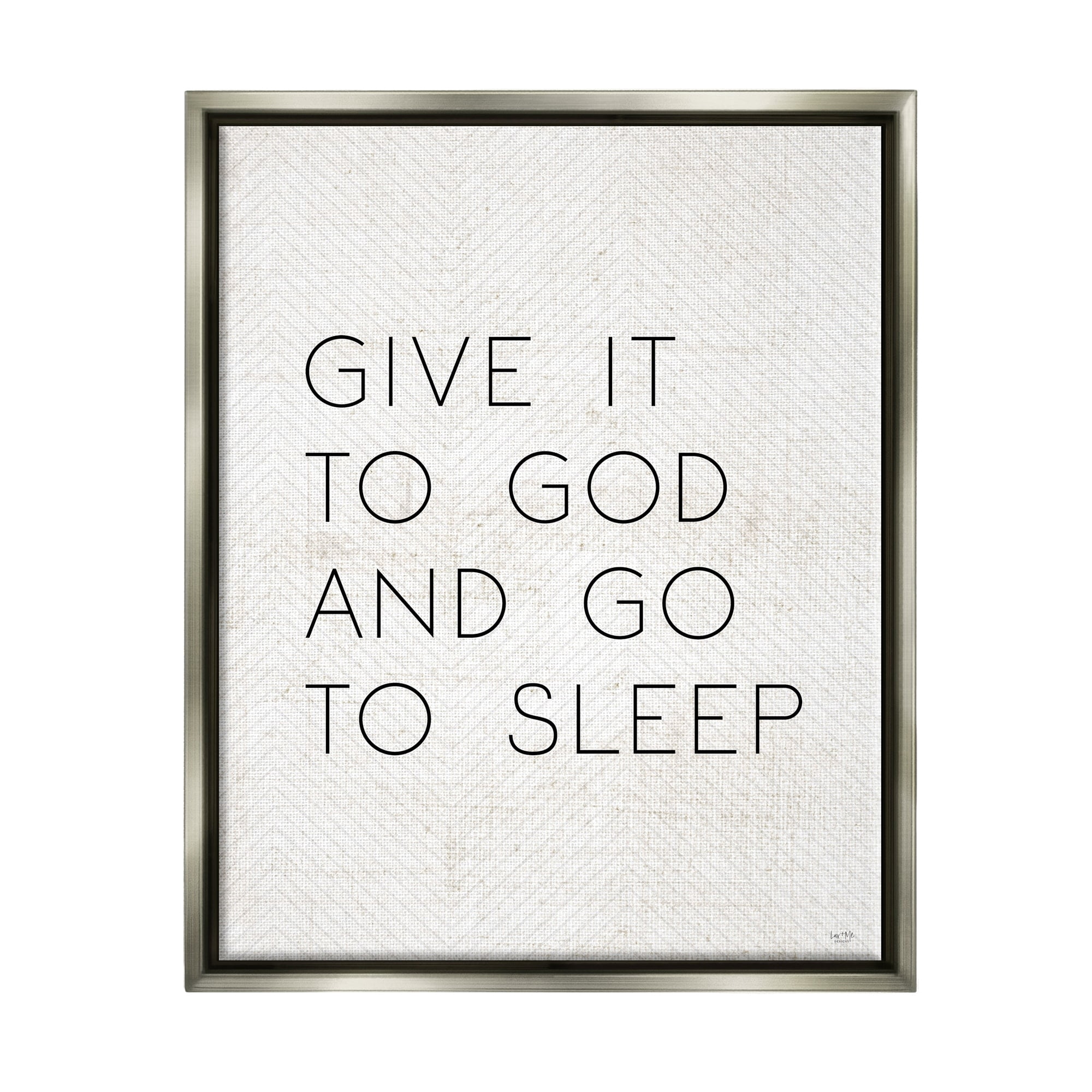 Stupell Industries Give it to God and Sleep Faith Based Bedroom Quote Luster Gray Framed Floating Canvas Wall Art, 16x20, by LUX + Me Designs