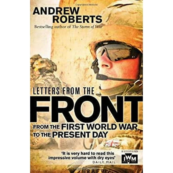 Letters from the Front : From the First World War to the Present Day 9781472803344 Used / Pre-owned