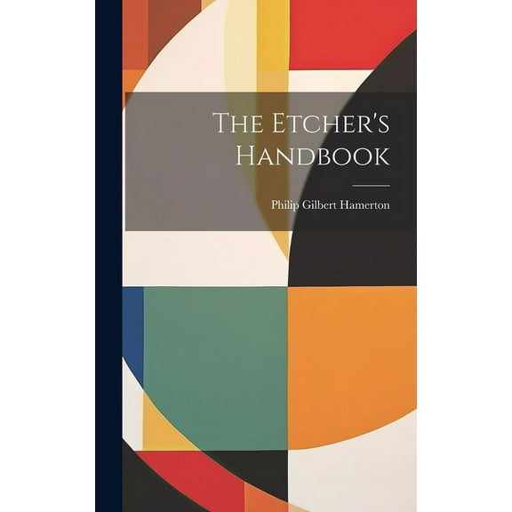 The Etcher's Handbook, (Hardcover)