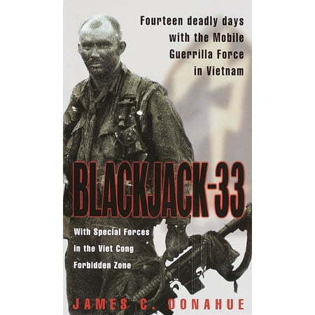 11th Special Forces Group - Blackjack-33 : With Special Forces in the Viet Cong Forbidden Zone