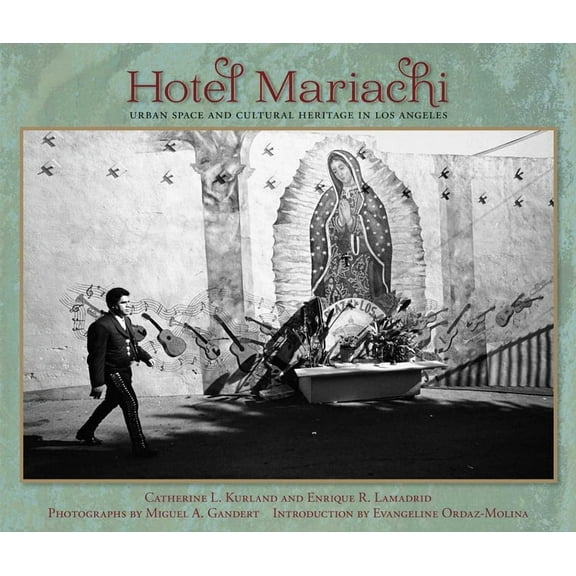 Querencias Hotel Mariachi: Urban Space and Cultural Heritage in Los Angeles, (Paperback)