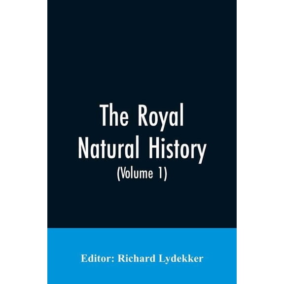 The Royal Natural History (Volume 1), (Paperback)