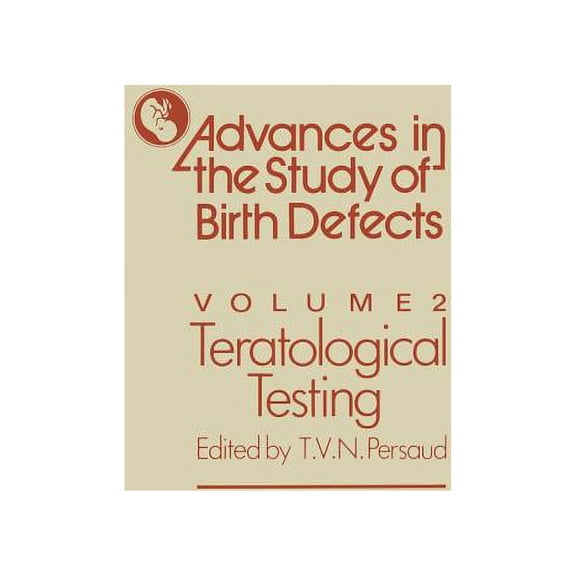 Advances in the Study of Birth Defects Teratological Testing, Book 2, (Paperback)