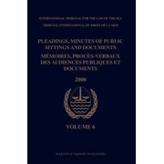 Pleadings, Minutes of Public Sittings an Pleadings, Minutes of Public Sittings and Documents / Mémoires, Procès-Verbaux Des Audiences Publiques Et Documents, Vol, Book 6, (Hardcover)