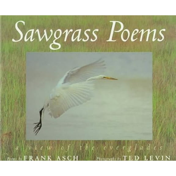 Pre-Owned Sawgrass Poems: A View of the Everglades (Hardcover) 0152001808 9780152001803
