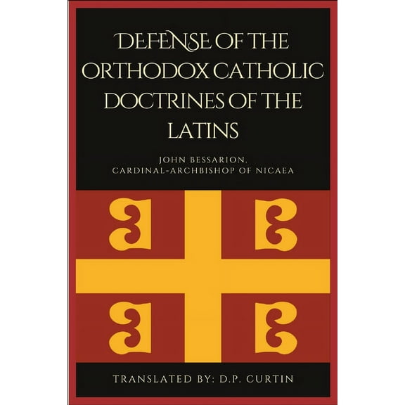 Defense of the orthodox Catholic Doctrines of the Latins, (Paperback)