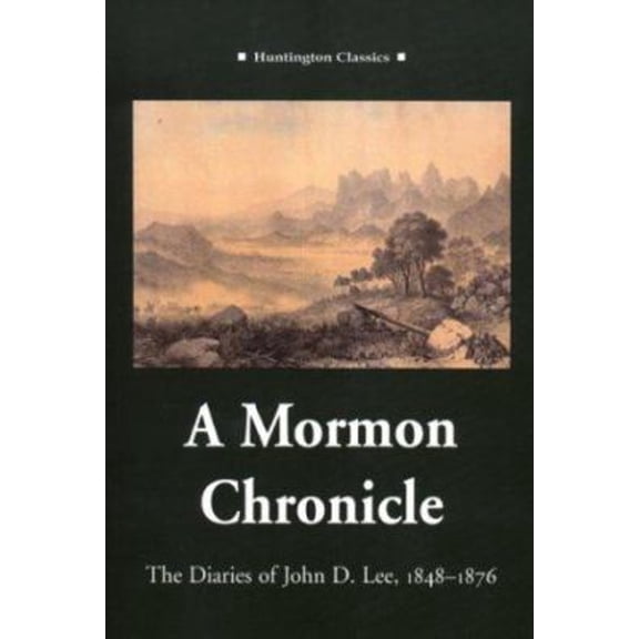 Pre-Owned A Mormon Chronicle: The Diaries of John D. Lee, 1848-1876 (Hardcover) 0873281780 9780873281782