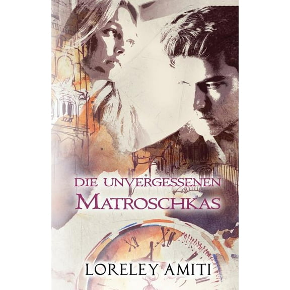 Die Unvergessenen Matroschkas: Zeitreise-Trilogie durch die Jahre 1956-90, Book 2, (Paperback)