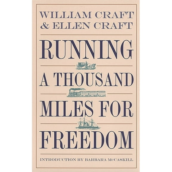 Brown Thrasher Books Running a Thousand Miles for Freedom: The Escape of William and Ellen Craft from Slavery, (Paperback)