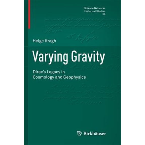 Pre-Owned Science Networks. Historical Studies: Varying Gravity: Dirac's Legacy in Cosmology and Geophysics (Paperback)