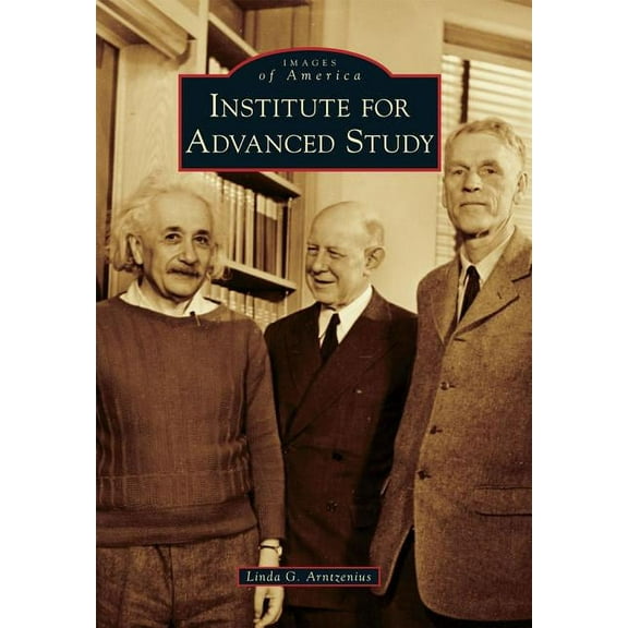 Images of America: Institute for Advanced Study (Paperback)