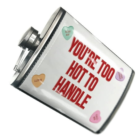 

NEONBLOND Flask You re Too Hot To Handle Valentine s Day Love Candy Hearts