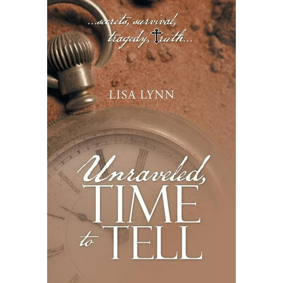 Unraveled, Time to Tell (Paperback)
