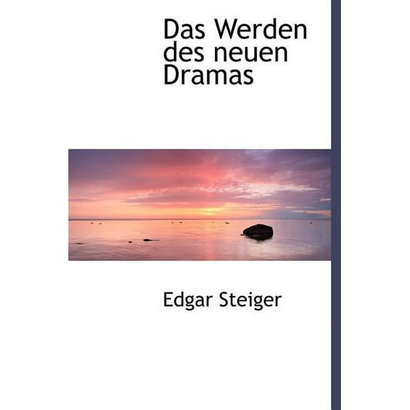 Das Werden Des Neuen Dramas (Hardcover)