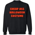 thumbnail image 2 of OXI Crewneck Sweatshirt - Cheap Ass Halloween Costume, Basic Casual Sweatshirts for Men's and Women Fleece Sweatshirt Long Sleeve - Black Medium, 2 of 2