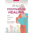 thumbnail image 1 of The Key to Postpartum Healing: Rest, Nourish, Heal, 1 of 1