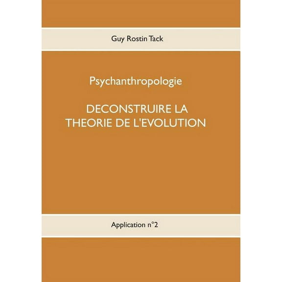 DÃ©construire la thÃ©orie de l'Ã©volution, (Paperback)