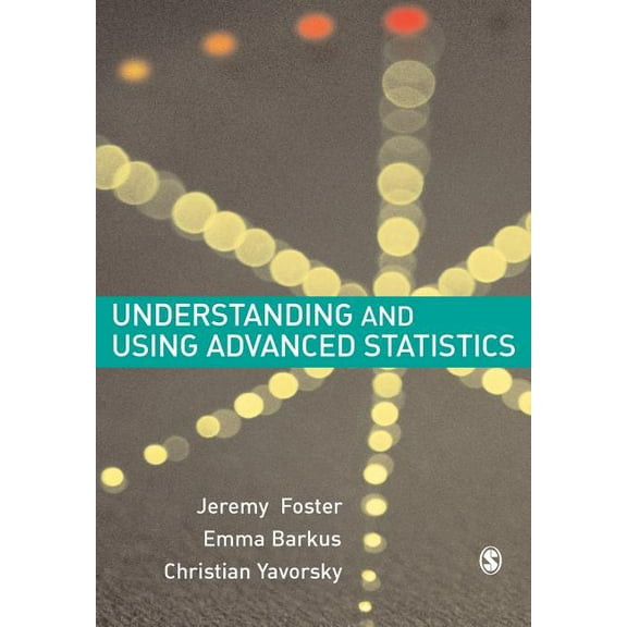 Understanding and Using Advanced Statistics: A Practical Guide for Students, (Paperback)