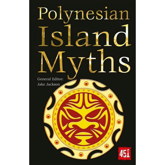 World's Greatest Myths and Legends Polynesian Island Myths, (Paperback)