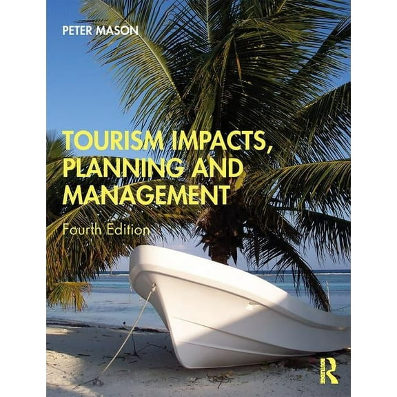 Tourism Impacts, Planning and Management, (Paperback)