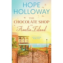 Seven Sisters The Chocolate Shop on Amelia Island, Book 5, (Paperback)