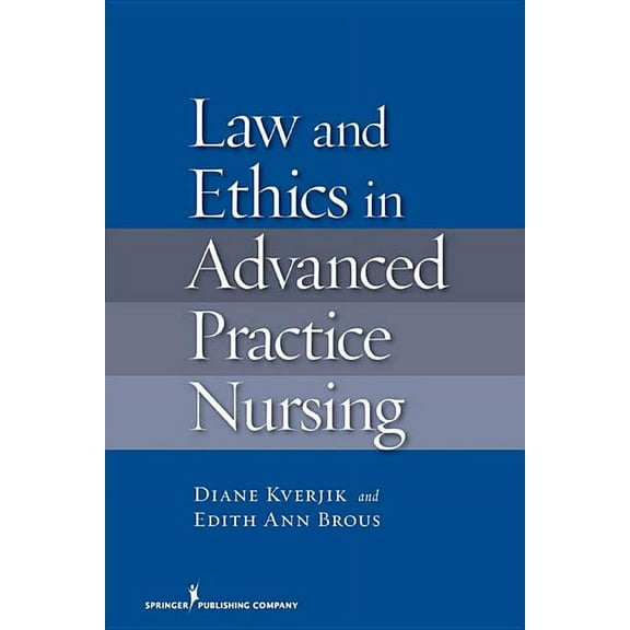 Law and Ethics in Advanced Practice Nursing, (Hardcover)