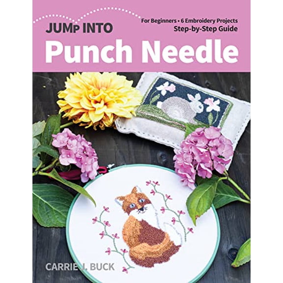 Pre-Owned Jump Into Punch Needle: For Beginners; 6 Embroidery Projects; Step-By-Step Guide (Paperback) 1644030454 9781644030455