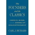 thumbnail image 1 of Pre-Owned The Founders and the Classics: Greece, Rome, and the American Enlightenment (Paperback) 0674314263 9780674314269, 1 of 1