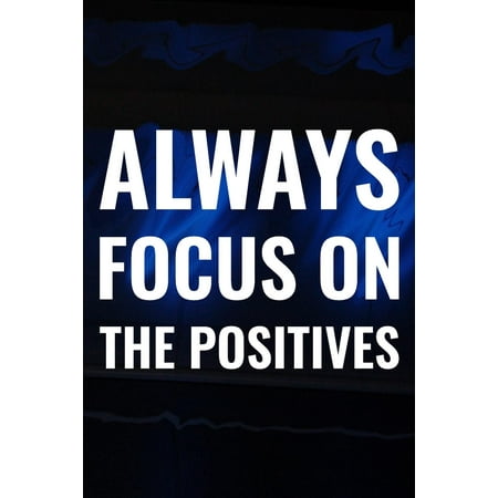 Always Focus On The Positives: Daily Success, Motivation and Everyday Inspiration For Your Best Year Ever, 365 days to more Happiness Motivational Year Long Journal / Daily Notebook / Diary (Best Long Rifle For The Money)