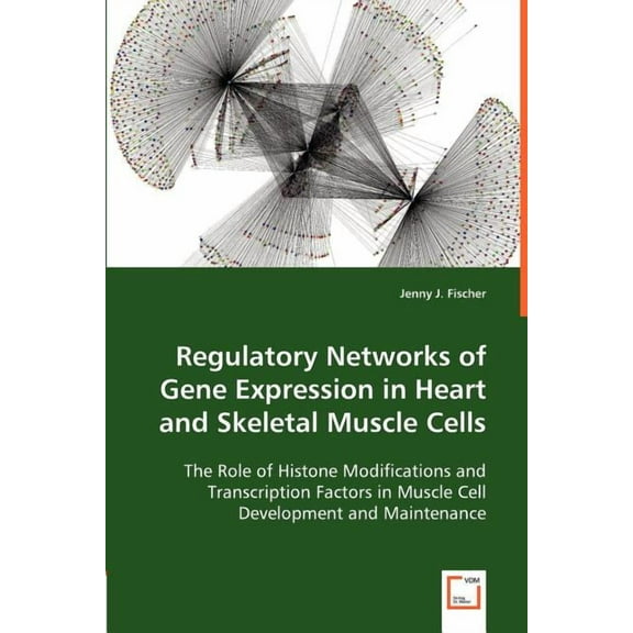 Regulatory Networks of Gene Expression in Heart and Skeletal Muscle Cells (Paperback)