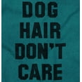 thumbnail image 2 of Dog Hair Dont Care Pet Owner Lover Men's Graphic T Shirt Tees Brisco Brands L, 2 of 6