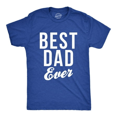 Mens Best Dad Ever Script Funny T shirts for Dads Hilarious Novelty Shirts Gift (Best Gift Ideas For Men 2019)