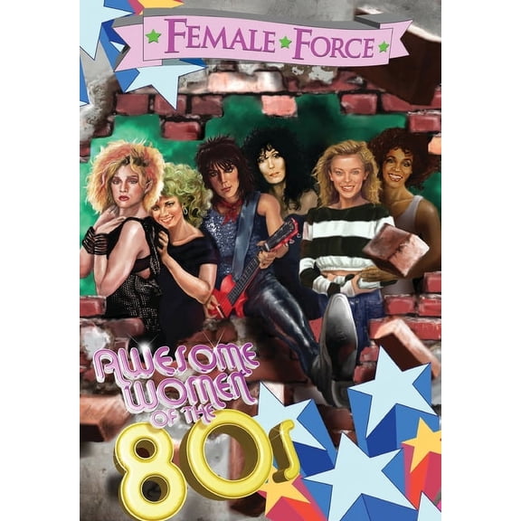 Female Force: Awesome Women of the Eighties, (Paperback)