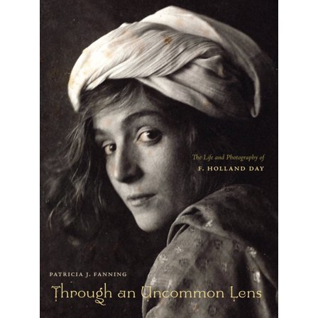 Through an Uncommon Lens : The Life and Photography of F. Holland Day (Hardcover)