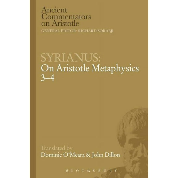 Ancient Commentators on Aristotle Syrianus: On Aristotle Metaphysics 3-4, (Paperback)