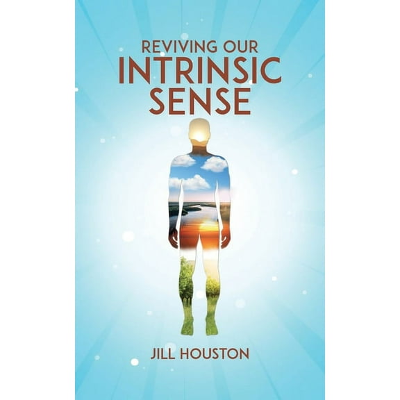 Reviving Our Intrinsic Sense, (Paperback)
