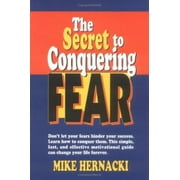 The Secret to Conquering Fear [Paperback - Used]