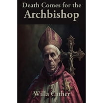 Death Comes for the Archbishop, (Paperback)